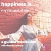 Happiness Is My Natural State