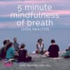 5 Minute Mindfulness of Breath