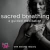 Sacred Breathing