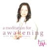 A Meditation for Awakening