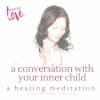 A Conversation with Your Inner Child