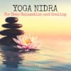 Yoga Nidra for Deep Relaxation and Healing