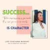 The True Measure of Success Is Your Character