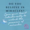 Do You Believe in Miracles? Client Story #009 'Ask Dorothy'