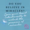 Do You Believe in Miracles? Client Story #009 'Ask Dorothy'